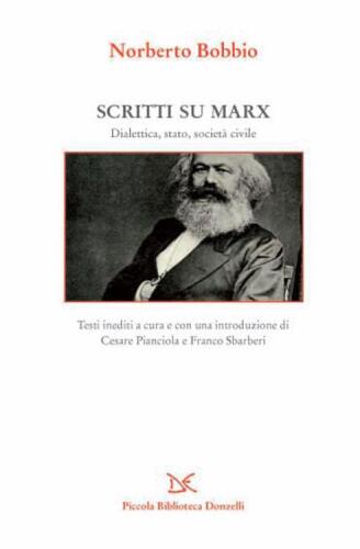 Scritti su Marx. La dialettica, lo Stato, la società civile