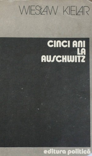 Cinci ani la Auschwitz