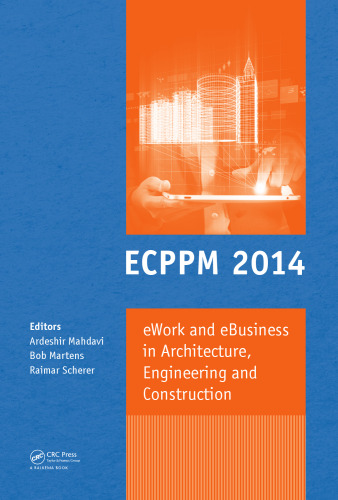eWork and eBusiness in Architecture, Engineering and Construction: Proceedings of the 5th European Conference on Product and Process Modelling in the Building and Construction Industry - ECPPM 2004, 8-10 September 2004, Istanbul, Turkey