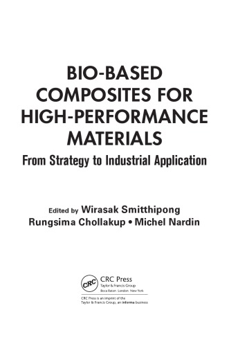 Bio-Based Composites for High-Performance Materials: From Strategy to Industrial Application