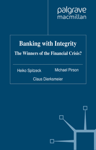 Banking with integrity : the winners of the financial crisis?