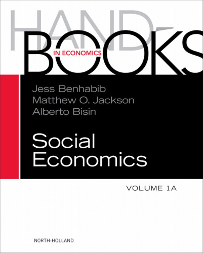 Handbook of social economics. / Volume 1A