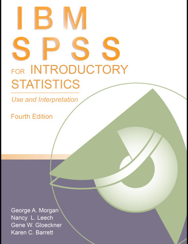 IBM SPSS for introductory statistics : use and interpretation