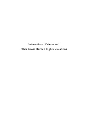 International crimes and other gross human rights violations : a multi- and interdisciplinary textbook