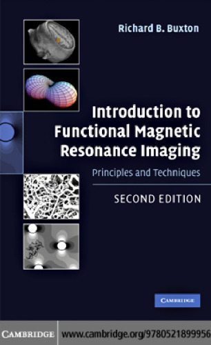 Introduction to functional magnetic resonance imaging : principles and techniques