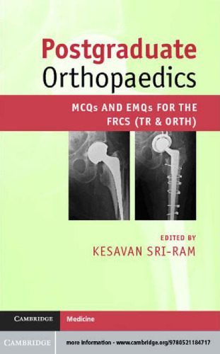Postgraduate orthopaedics : MCQS and EMQS for the FRCS (Tr & Orth)