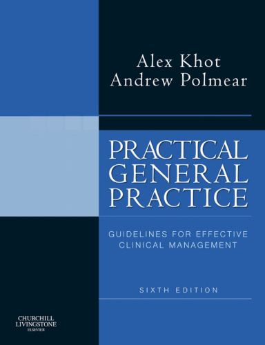 Practical general practice : guidelines for effective clinical management