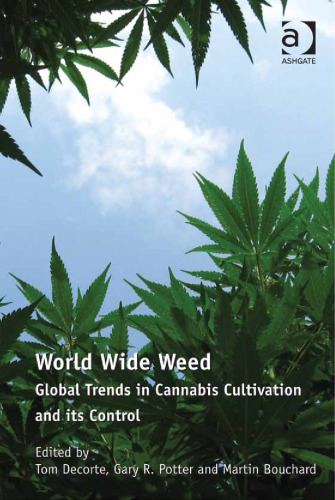 World wide weed : global trends in cannabis cultivation and its control