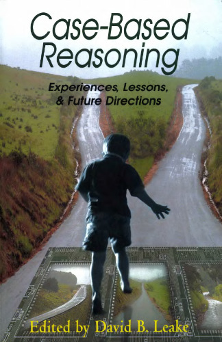 Case-based reasoning : experiences, lessons & future directions