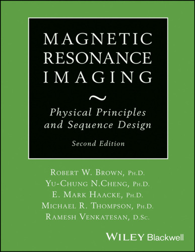 Magnetic resonance imaging : physical principles and sequence design