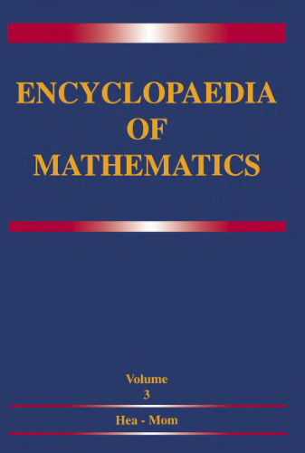 Encyclopaedia of Mathematics: Volume 3: Heaps and Semi-Heaps — Moments, Method of (in Probability Theory)