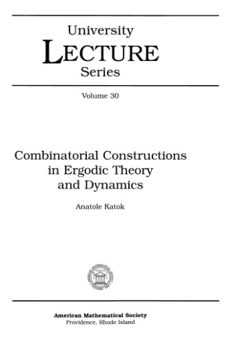 Combinatorial constructions in ergodic theory and dynamics