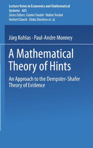 A Mathematical Theory of Hints: An Approach to the Dempster-Shafer Theory of Evidence