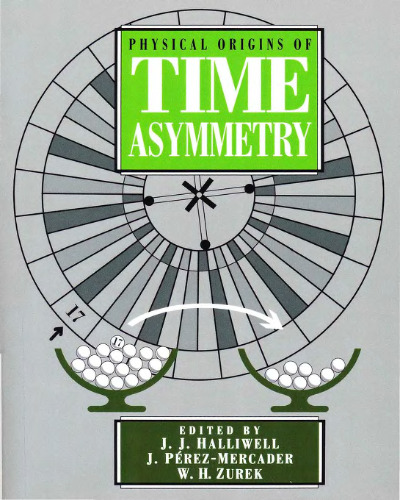 Physical origins of time asymmetry