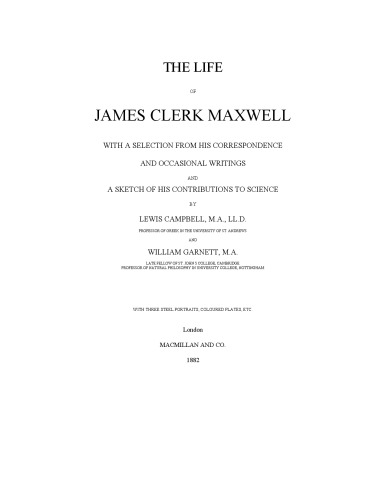 The life of James Clerk Maxwell
