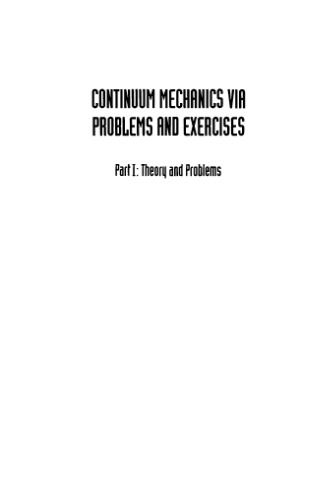 Continuum mechanics via problems and exercises / 1. Theory and problems