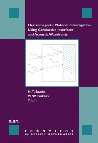 Electromagnetic material interrogation using conductive interfaces and acoustic wavefronts