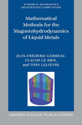 Mathematical methods for the magnetohydrodynamics of liquid metals