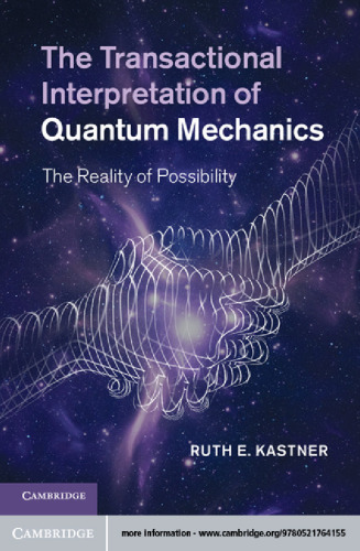 The transactional interpretation of quantum mechanics : the reality of possibility