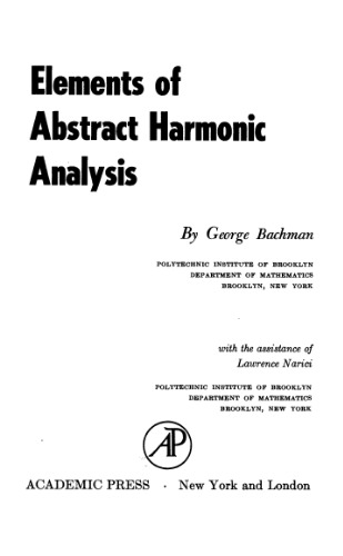 Elements of abstract harmonic analysis
