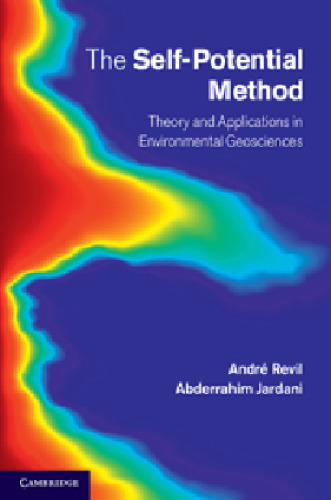 The self-potential method : theory and applications in environmental geosciences
