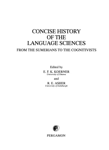 Concise history of the language sciences : from the Sumerians to the cognitivists