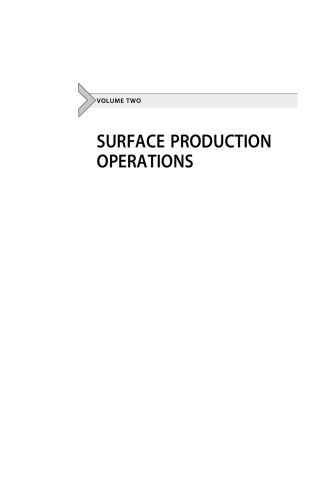 Surface production operations. Volume 2, Design of gas-handling systems and facilities