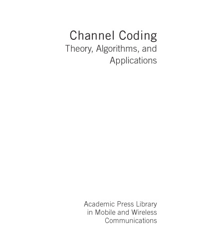 Channel Coding : Academic Press Library in Mobile and Wireless Communications