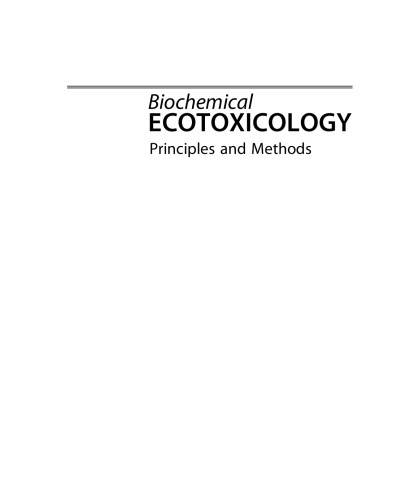 Biochemical ecotoxicology : principles and methods