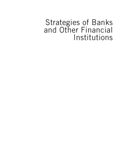 Strategies of banks and other financial institutions : theories and cases