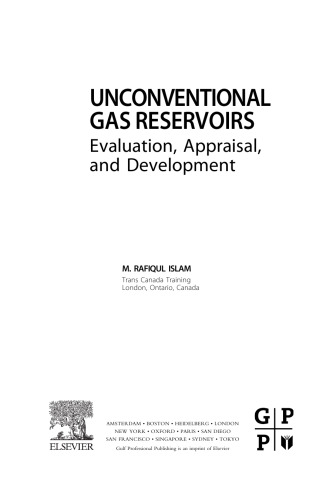Unconventional gas reservoirs : evaluation, appraisal, and development