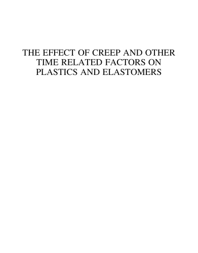 Effect of creep and other time related factors on plastics and elastomers
