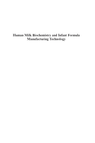Human milk biochemistry and infant formula manufacturing technology