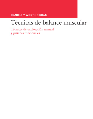 Daniels y Worthingham. Técnicas de balance muscular : Técnicas de exploración manual y pruebas funcionales