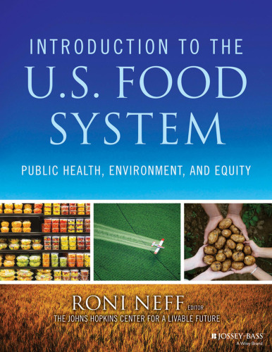 Introduction to the US Food System : Public Health, Environment, and Equity