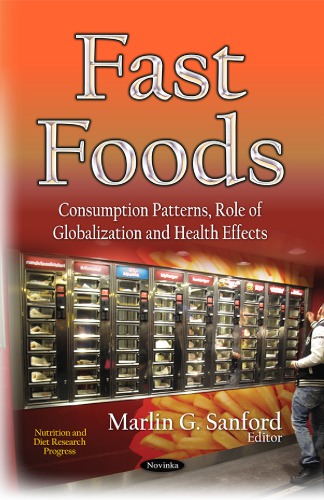 Fast Foods: Consumption Patterns, Role of Globalization and Health Effects