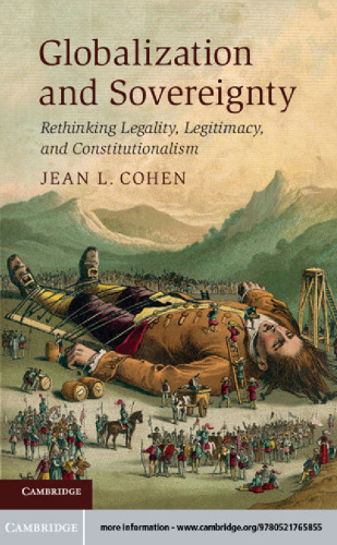 Globalization and Sovereignty: Rethinking Legality, Legitimacy, and Constitutionalism