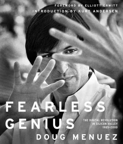 Fearless genius: the digital revolution in Silicon Valley, 1985-2000