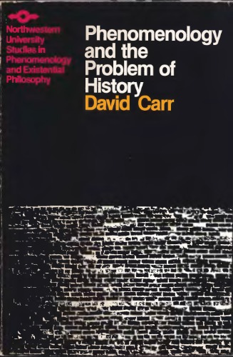 Phenomenology and the Problem of History: A Study of Husserl's Transcendental Philosophy