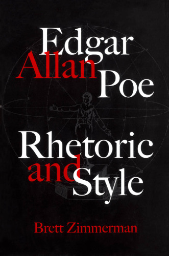 Edgar Allan Poe: Rhetoric And Style