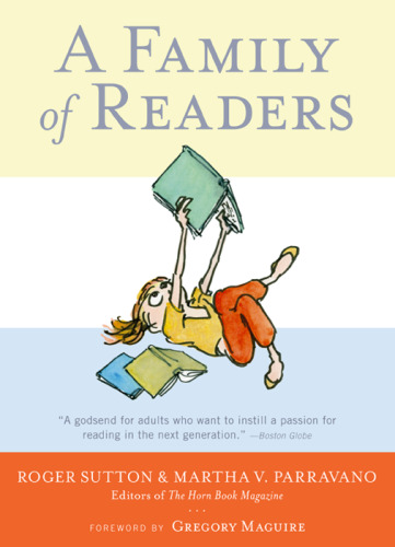 A family of readers : the book lover's guide to children's and young adult literature