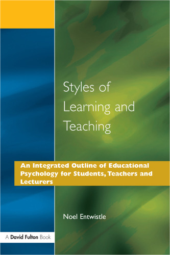 Styles of Learning and Teaching: An Integrated Outline of Educational Psychology for Students, Teachers and Lecturers