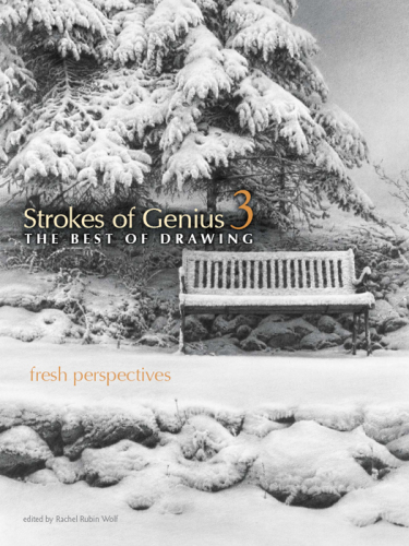 Strokes of Genius 3 - The Best of Drawing: Fresh Perspectives