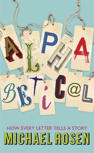 Alphabetical: How every letter tells a story