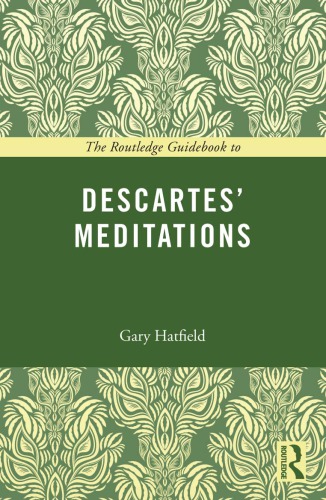 The Routledge Guidebook to Descartes' Meditations