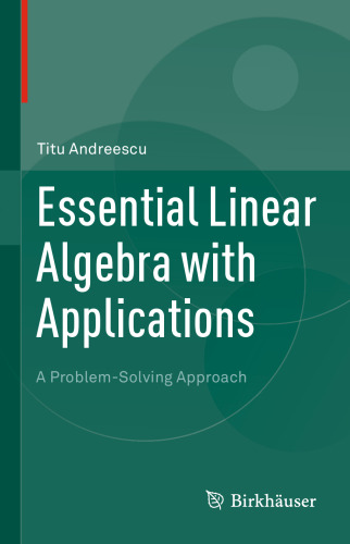 Essential Linear Algebra with Applications: A Problem-Solving Approach