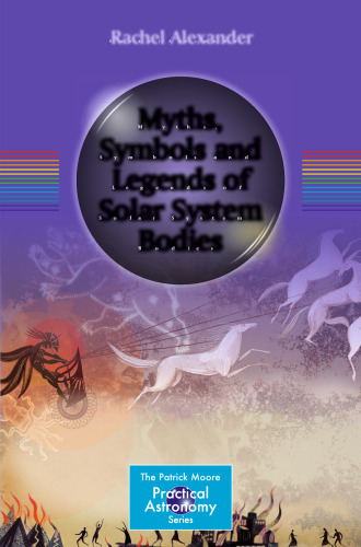 Myths, Symbols and Legends of Solar System Bodies