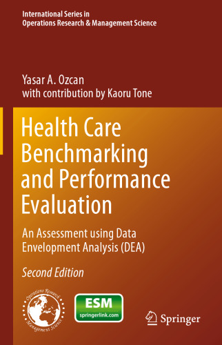 Health Care Benchmarking and Performance Evaluation: An Assessment using Data Envelopment Analysis (DEA)