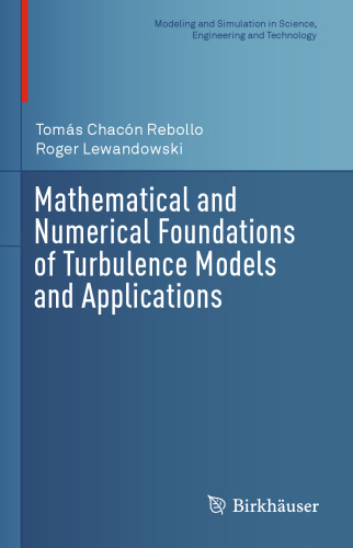 Mathematical and Numerical Foundations of Turbulence Models and Applications