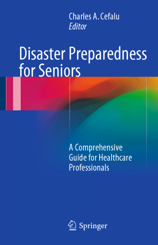 Disaster Preparedness for Seniors: A Comprehensive Guide for Healthcare Professionals